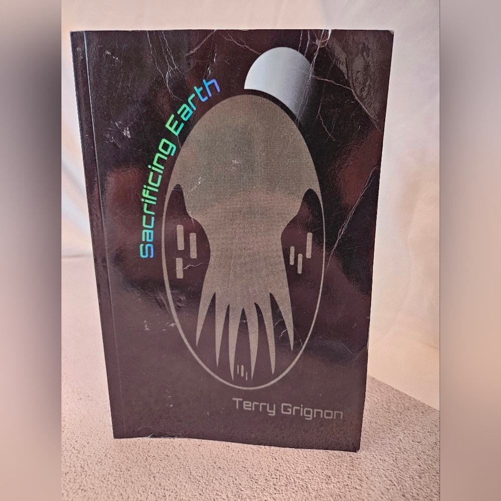 Sacrificing Earth by Terry Grignon, Sci-fi, Soft Cover, Gently Used